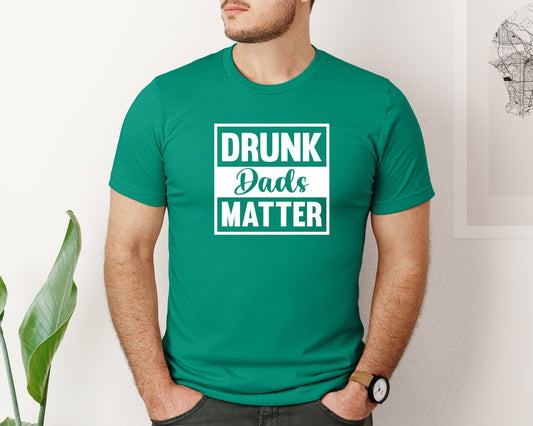 Drunk Dads Matter Graphic T-Shirt