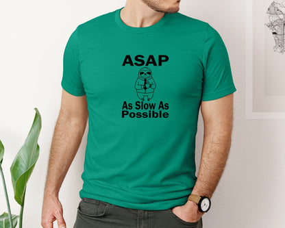 brand:Bella Canvas|color:Kelly|Asap As Slow As Possible T Shirt Graphic T-Shirt