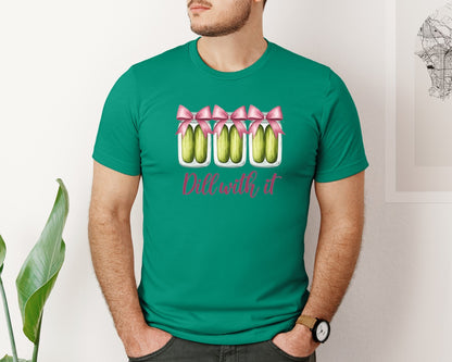 brand:Bella Canvas|color:Kelly|Coquette Dill With It Funny Pickle Graphic T-Shirt