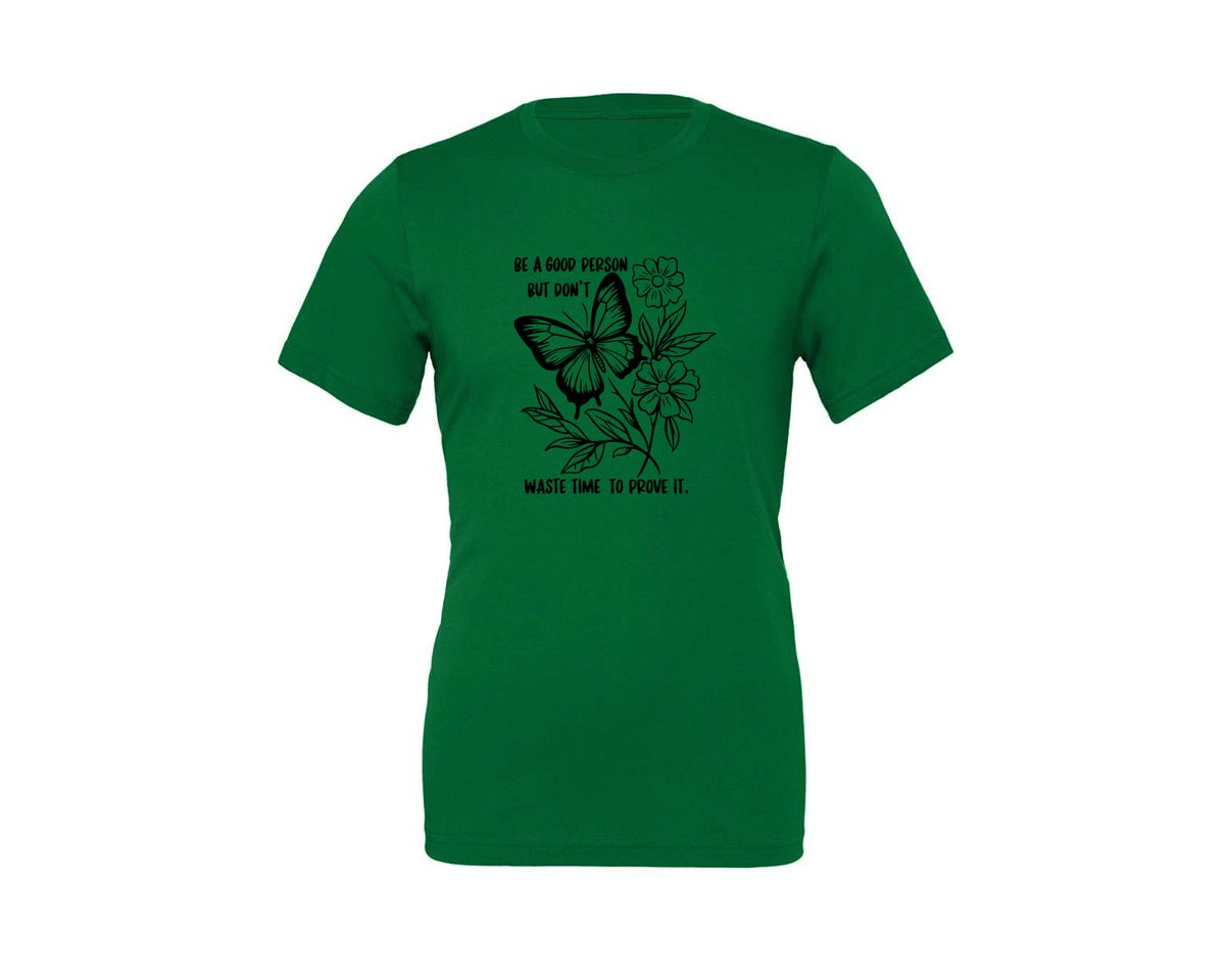 brand:Generic|color:Kelly|Be A Good Person Self Love Graphic T-Shirt