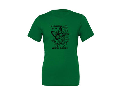 brand:Generic|color:Kelly|Be A Good Person Self Love Graphic T-Shirt