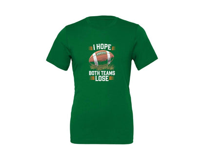brand:Generic|color:Kelly|I Hope Both Teams Lose Funny American Graphic T-Shirt