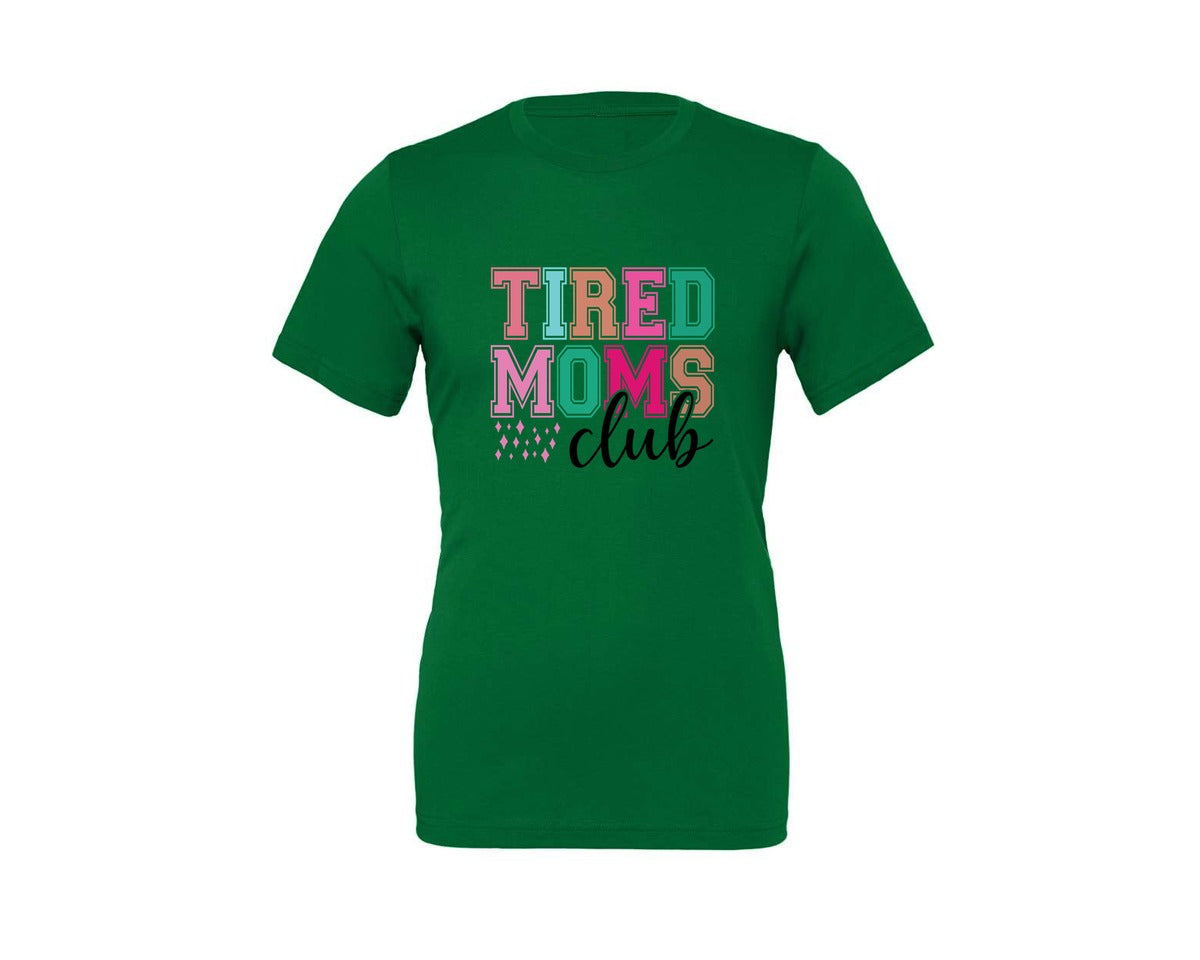 brand:Generic|color:Kelly|Tired Moms Club Sarcastic Mama 2 Graphic T-Shirt