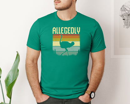 brand:Bella Canvas|color:Kelly|Allegedly Ostrich Retro Funny T Shirt Graphic T-Shirt