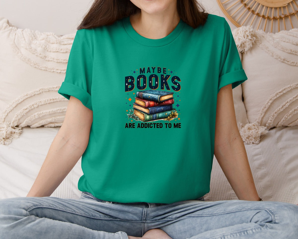 brand:Bella Canvas|color:Kelly|Maybe Books Are Addicted To Me 6 Graphic T-Shirt