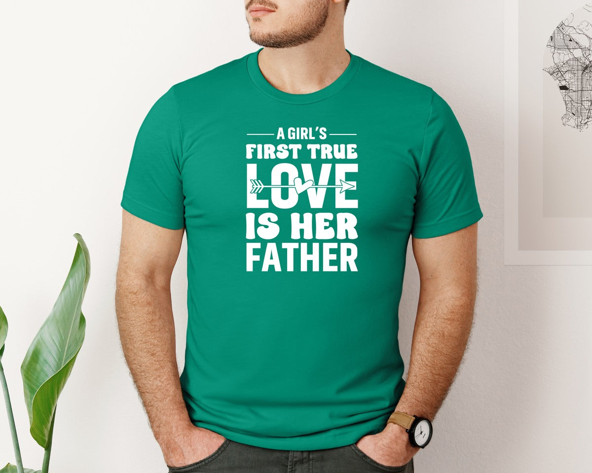 brand:Bella Canvas|color:Kelly|First True Love Girls Dad Graphic T-Shirt