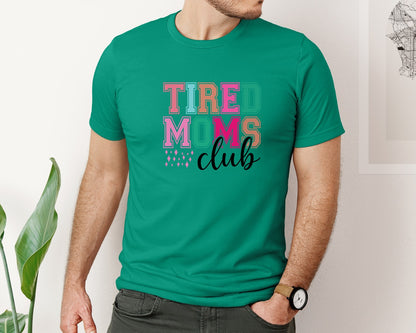 brand:Bella Canvas|color:Kelly|Tired Moms Club Sarcastic Mama 2 Graphic T-Shirt