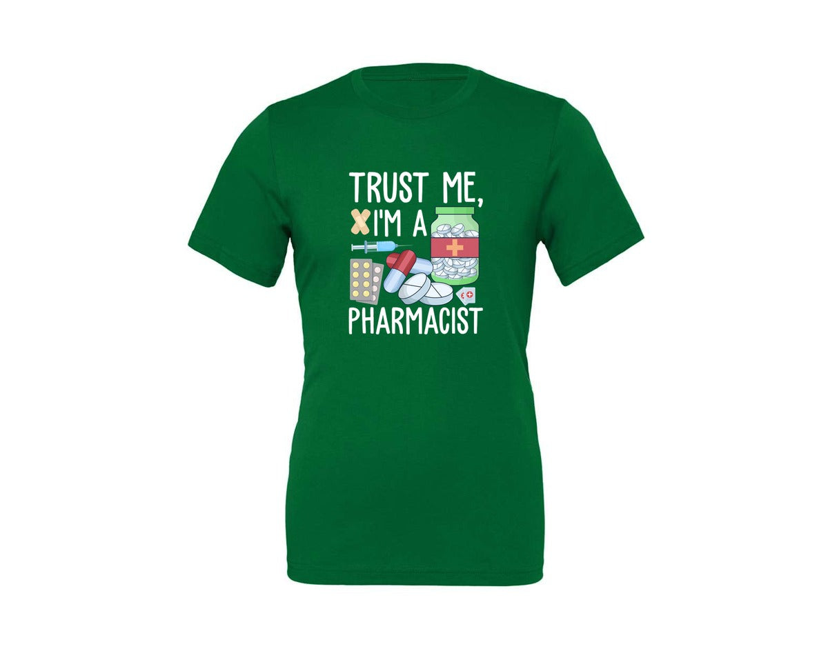 brand:Generic|color:Kelly|Pharmacist Trust Me Career T Shirt Graphic T-Shirt