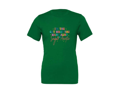 brand:Generic|color:Kelly|Sugar Auntie Im The Get What Graphic T-Shirt