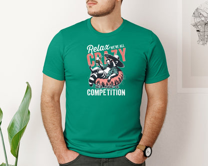 brand:Bella Canvas|color:Kelly|Relax Were All Crazy Raccoon Shirt Graphic T-Shirt