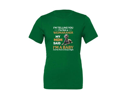 brand:Generic|color:Kelly|Im Telling You Im Not Weimaraner Mom Graphic T-Shirt