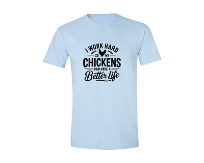 brand:Generic|color:Light Blue|I Work Hard So My Chickens Can Have A Be 2 Graphic T-Shirt