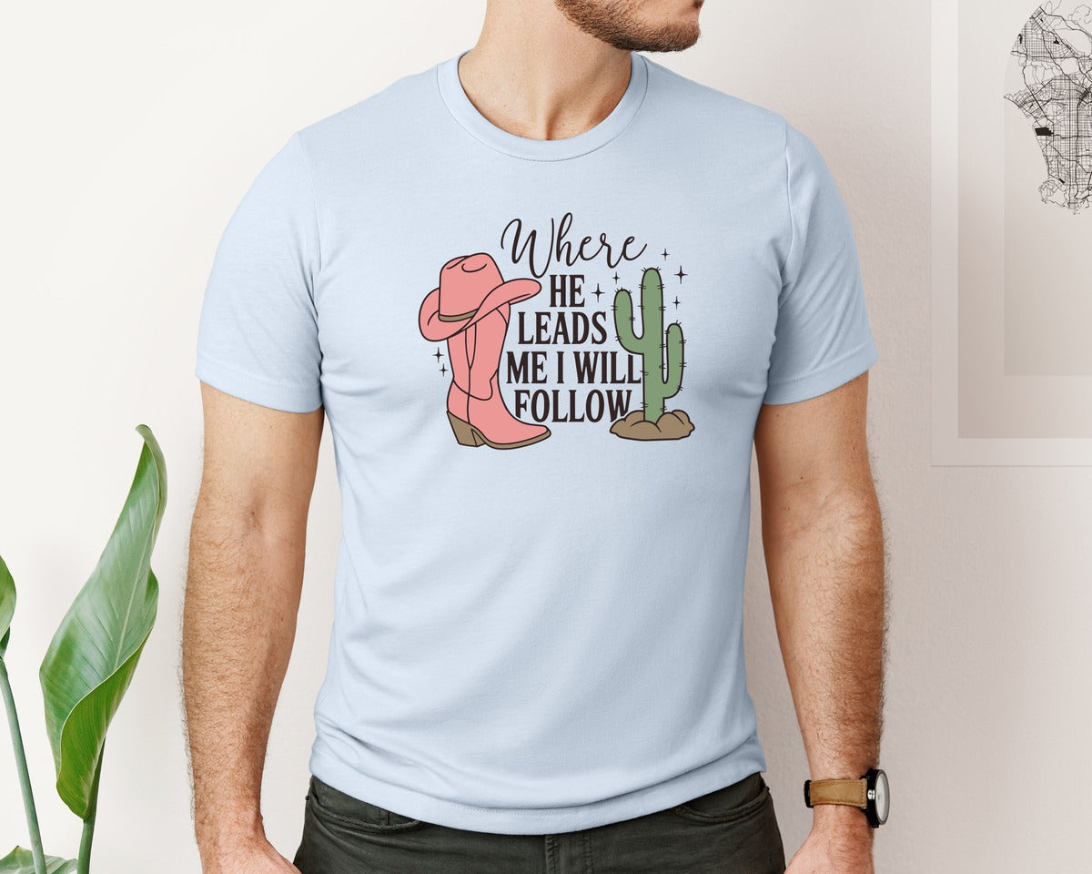 brand:Bella Canvas|color:Light Blue|Where He Leads Me I Will Follow Graphic T-Shirt