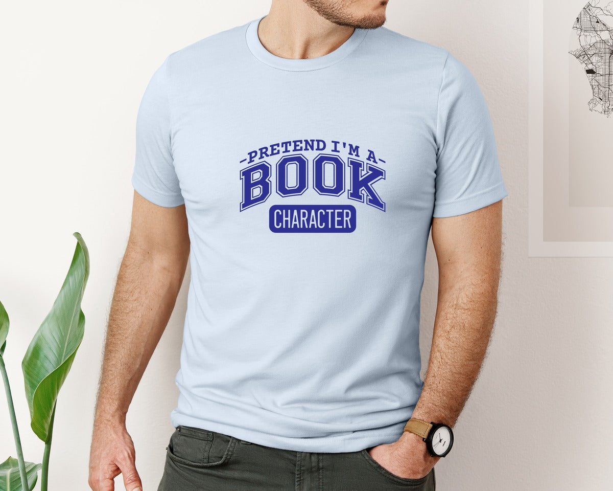 brand:Bella Canvas|color:Light Blue|Pretend Im A Book Character Book Lover 2 Graphic T-Shirt