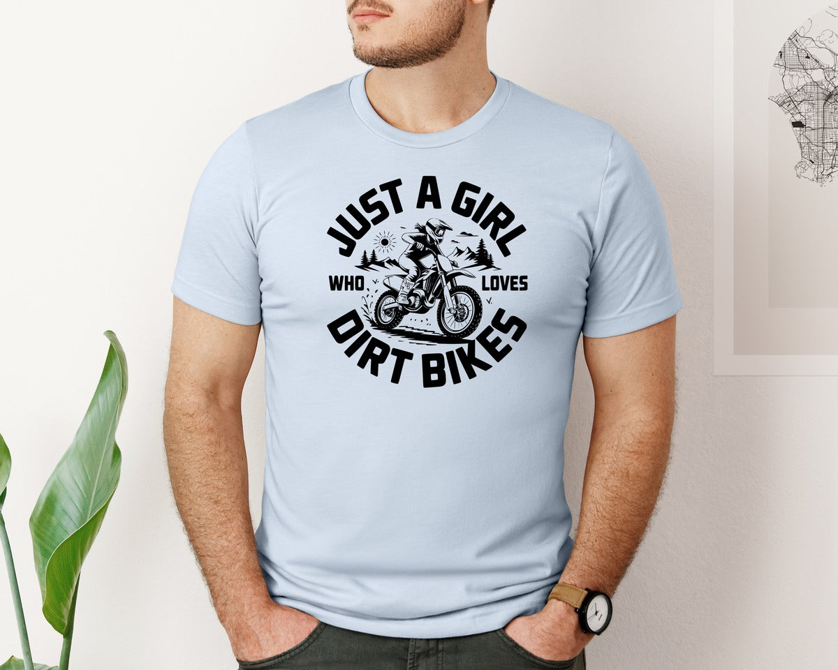 brand:Bella Canvas|color:Light Blue|Just A Girl Who Loves Dirt Bikes T S Graphic T-Shirt