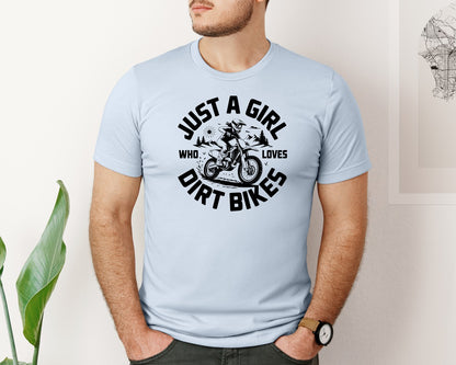 brand:Bella Canvas|color:Light Blue|Just A Girl Who Loves Dirt Bikes T S Graphic T-Shirt