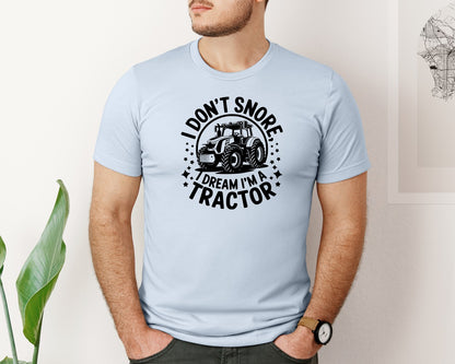 brand:Bella Canvas|color:Light Blue|I Dont Snore I Dream I M A Tractor Graphic T-Shirt