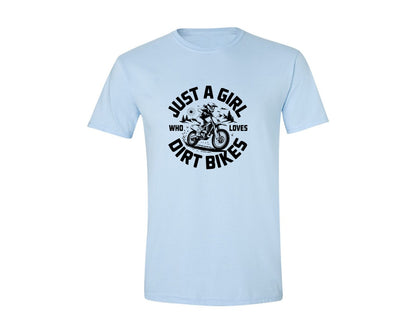 brand:Generic|color:Light Blue|Just A Girl Who Loves Dirt Bikes T S Graphic T-Shirt