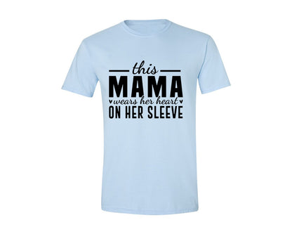 brand:Generic|color:Light Blue|This Mama Wears Her Heart On Her Sleeve 77 Graphic T-Shirt