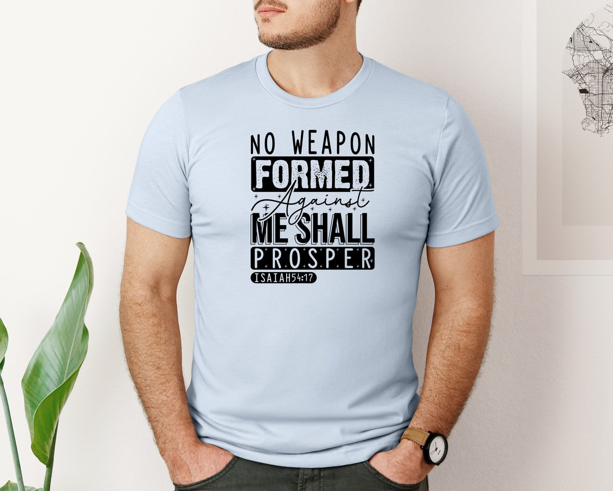 brand:Bella Canvas|color:Light Blue|No Weapon Formed Against Me Shall Prospe Graphic T-Shirt
