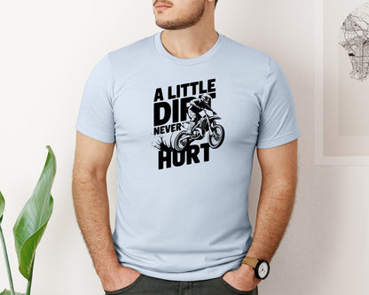 brand:Bella Canvas|color:Light Blue|A Little Dirt Never Hurt T Shirt Des Graphic T-Shirt