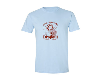 brand:Generic|color:Light Blue|Gentle Parenting Dropout Est This Mornin 2 Graphic T-Shirt