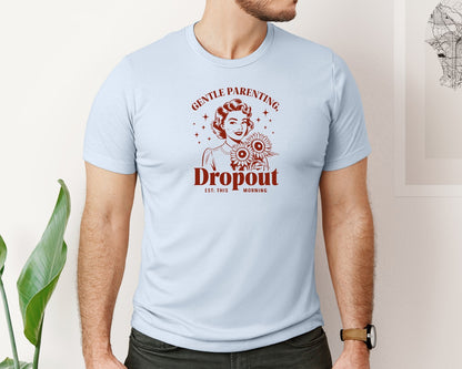brand:Bella Canvas|color:Light Blue|Gentle Parenting Dropout Est This Mornin 2 Graphic T-Shirt