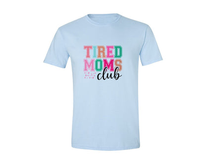 brand:Generic|color:Light Blue|Tired Moms Club Sarcastic Mama 2 Graphic T-Shirt