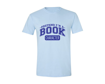brand:Generic|color:Light Blue|Pretend Im A Book Character Book Lover 2 Graphic T-Shirt