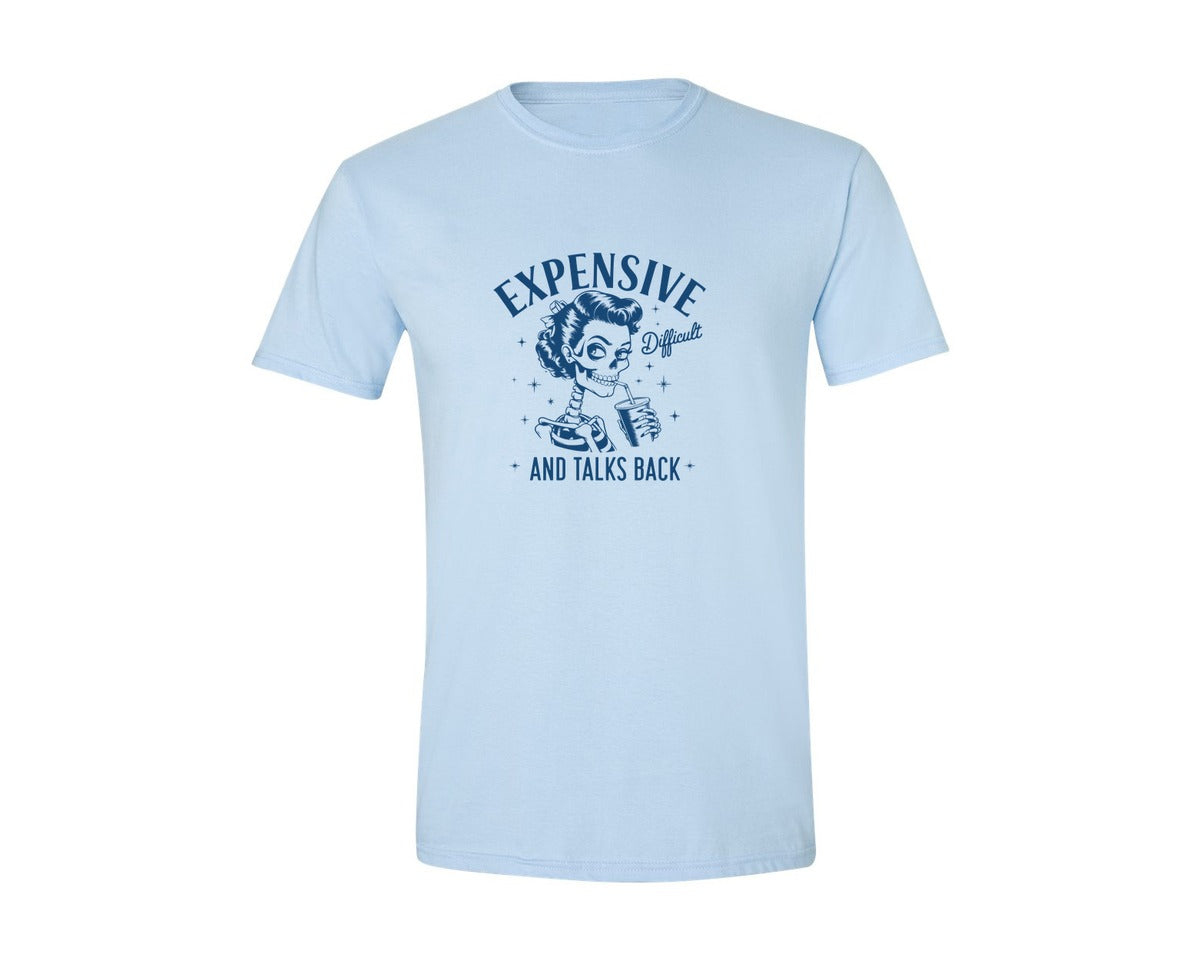 brand:Generic|color:Light Blue|Expensive Difficult And Talks Back D 4 Graphic T-Shirt