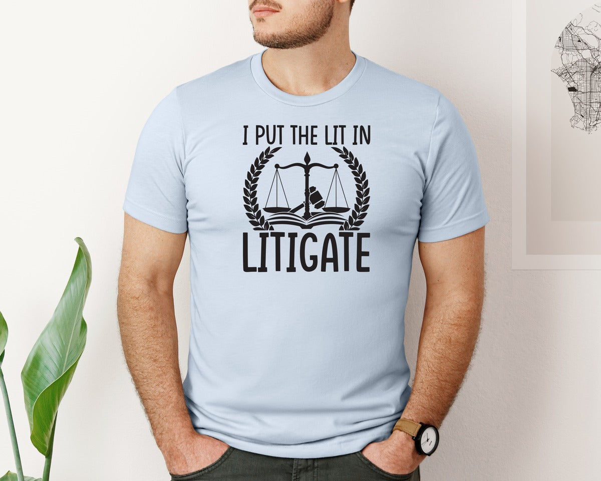 brand:Bella Canvas|color:Light Blue|I Put The Lit In Litigate Lawyer Tshirt Graphic T-Shirt