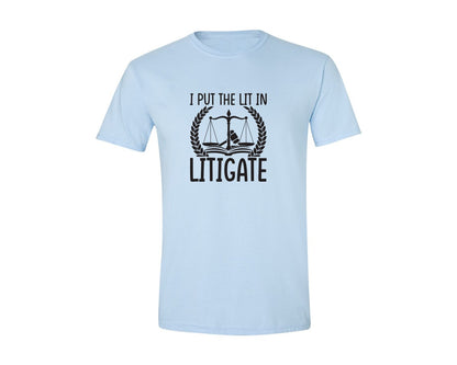brand:Generic|color:Light Blue|I Put The Lit In Litigate Lawyer Tshirt Graphic T-Shirt