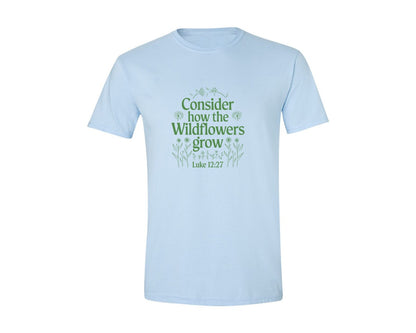 brand:Generic|color:Light Blue|Consider How The Wildflowers Grow Luke 1 4 Graphic T-Shirt