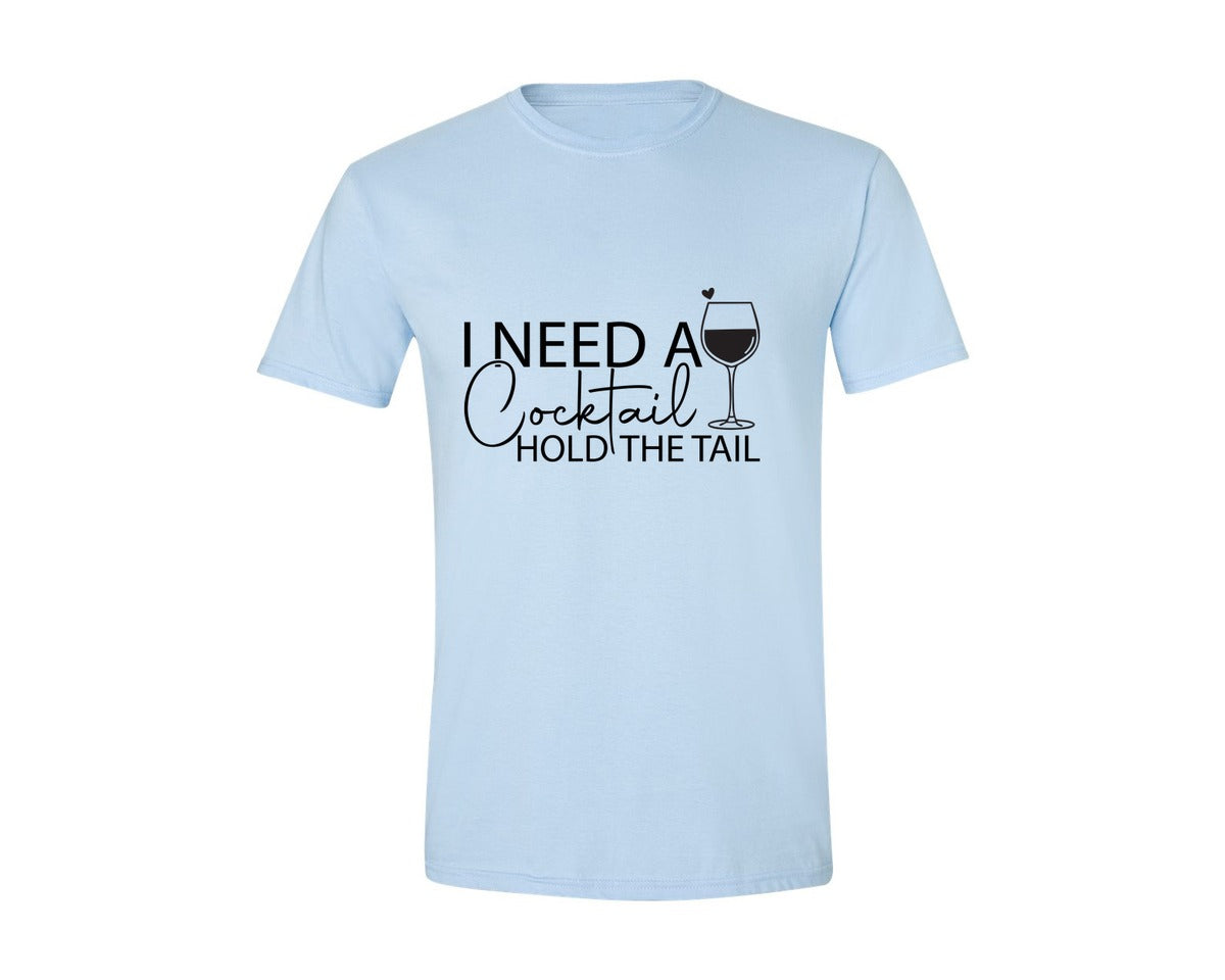 brand:Generic|color:Light Blue|I Need A Cocktail Hold The Tail 2 Graphic T-Shirt
