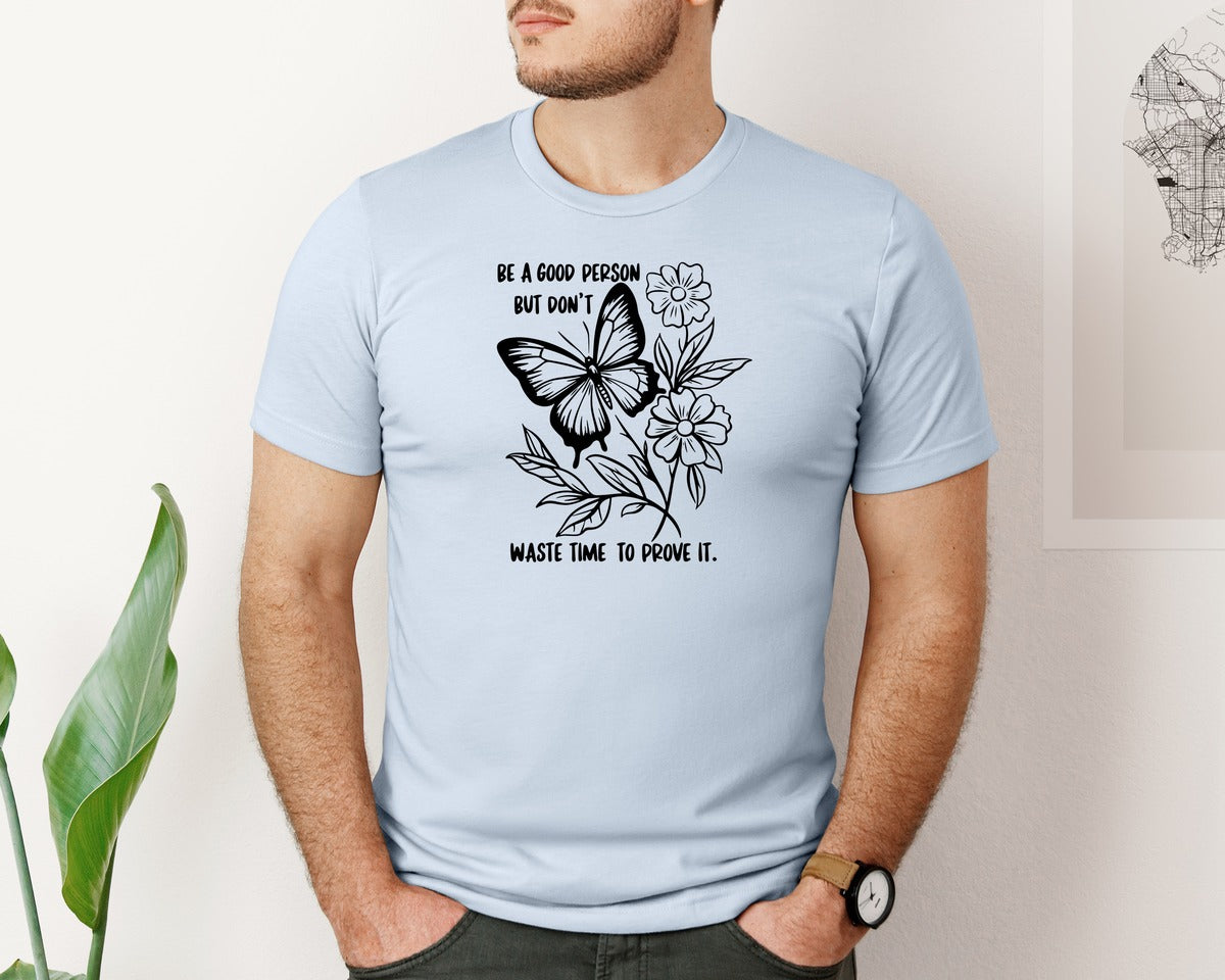 brand:Bella Canvas|color:Light Blue|Be A Good Person Self Love Graphic T-Shirt