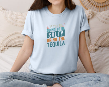 brand:Bella Canvas|color:Light Blue|If Youre Going To Be Salty Bring The Te 3 Graphic T-Shirt