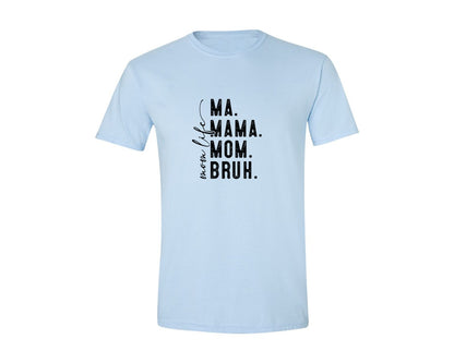 brand:Generic|color:Light Blue|Ma Mama Mom Bruh Mothers Day 4 Graphic T-Shirt