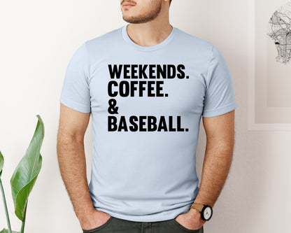 brand:Bella Canvas|color:Light Blue|Weekends Coffee Baseball Tshirt Design Graphic T-Shirt