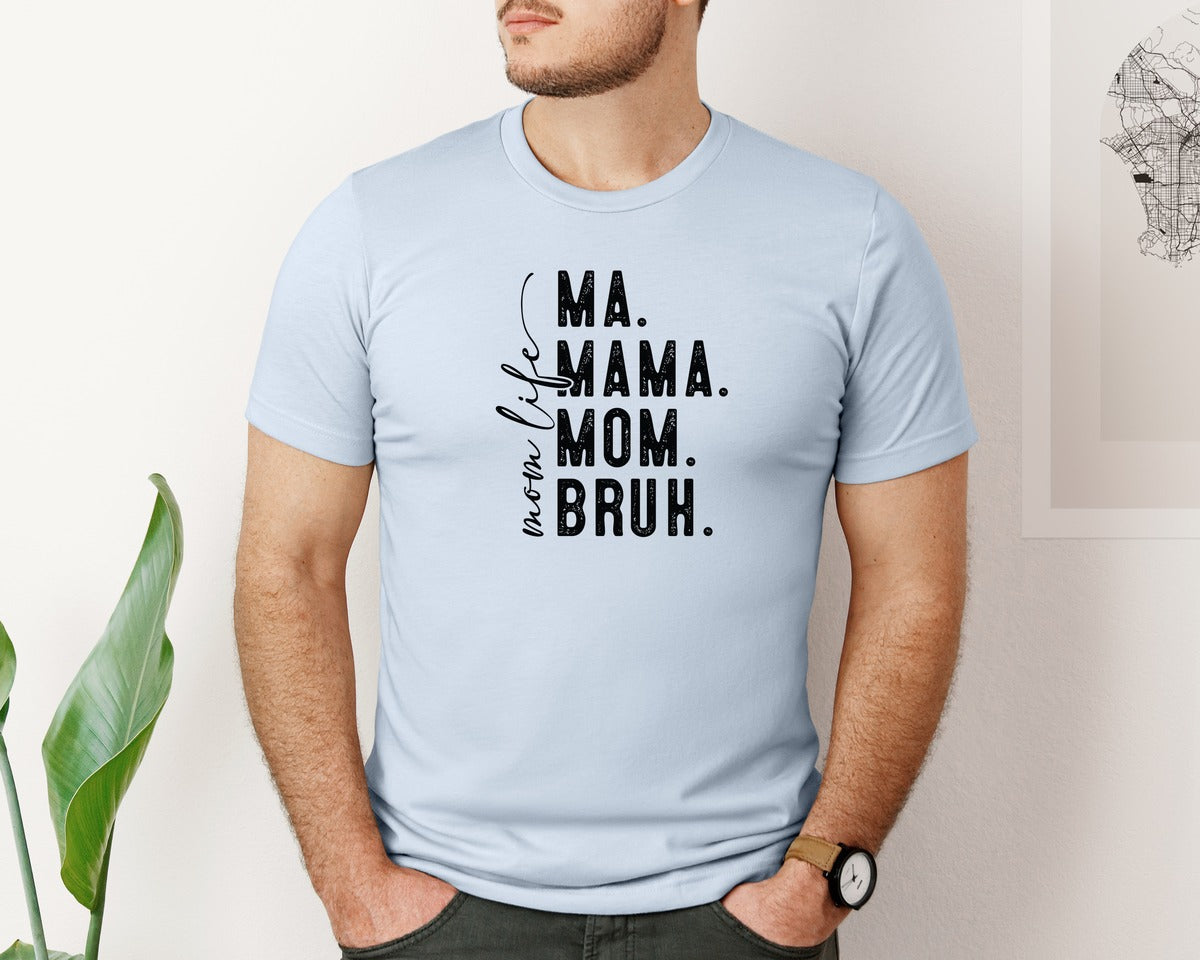 brand:Bella Canvas|color:Light Blue|Ma Mama Mom Bruh Mothers Day 4 Graphic T-Shirt