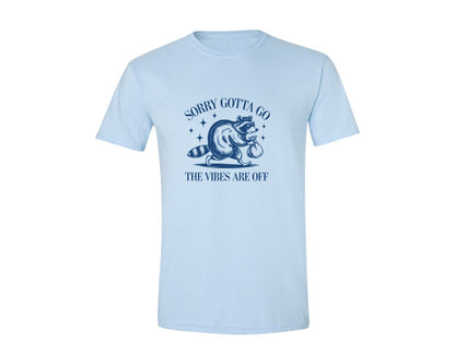 brand:Generic|color:Light Blue|Sorry Gotta Go The Vibes Are Off Des Graphic T-Shirt