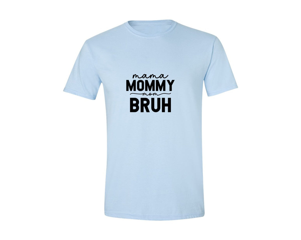 brand:Generic|color:Light Blue|Mama Mommy Mom Bruh Funny Mom 15 Graphic T-Shirt
