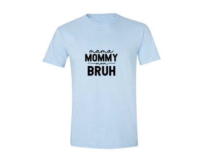 brand:Generic|color:Light Blue|Mama Mommy Mom Bruh Funny Mom 15 Graphic T-Shirt