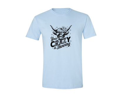 brand:Generic|color:Light Blue|Your Crazy Is Showing T Shirt Design Graphic T-Shirt