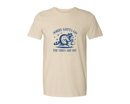 brand:Generic|color:Light Cream / Natural|Sorry Gotta Go The Vibes Are Off Des Graphic T-Shirt
