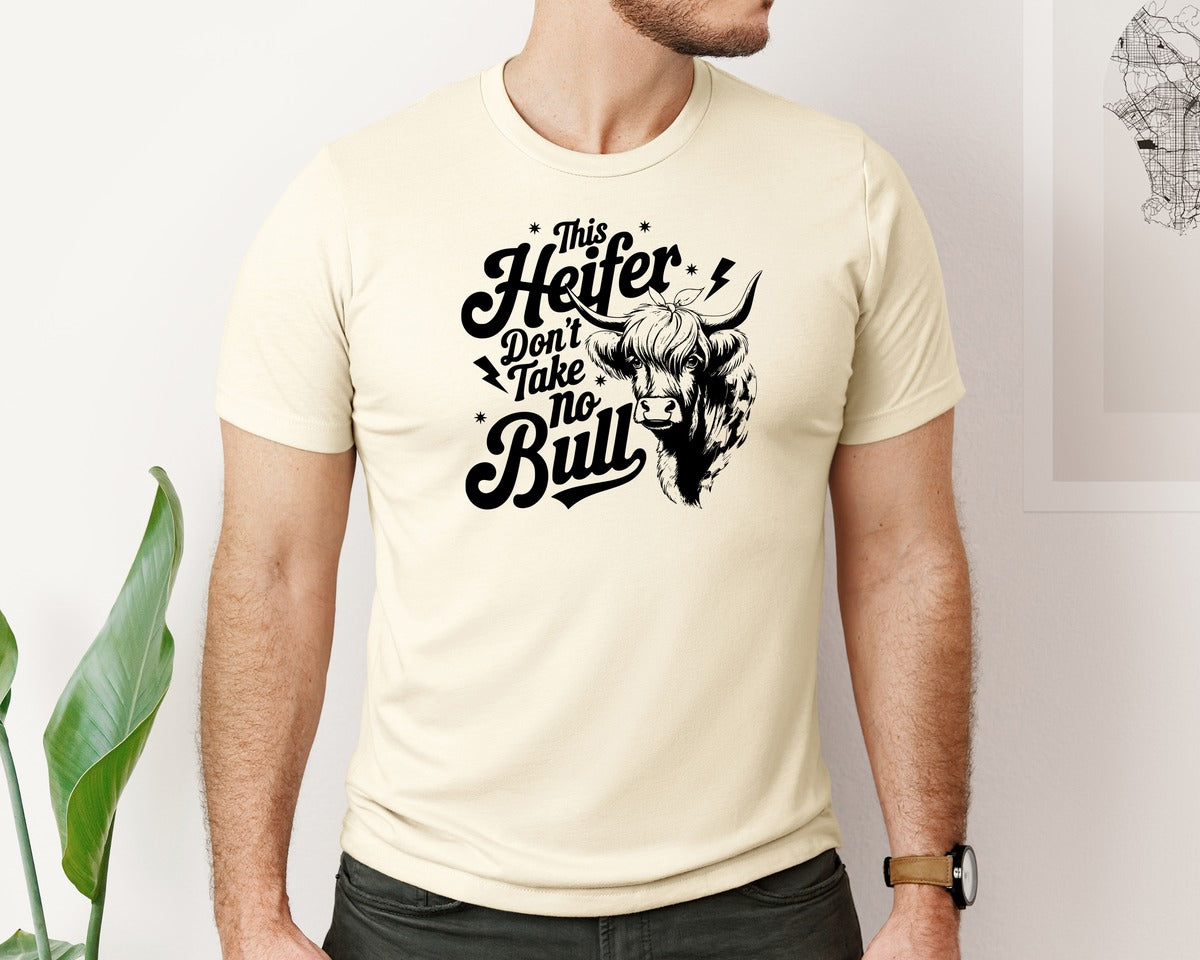 brand:Bella Canvas|color:Light Cream / Natural|This Heifer Don T Take No Bull T Shi Graphic T-Shirt