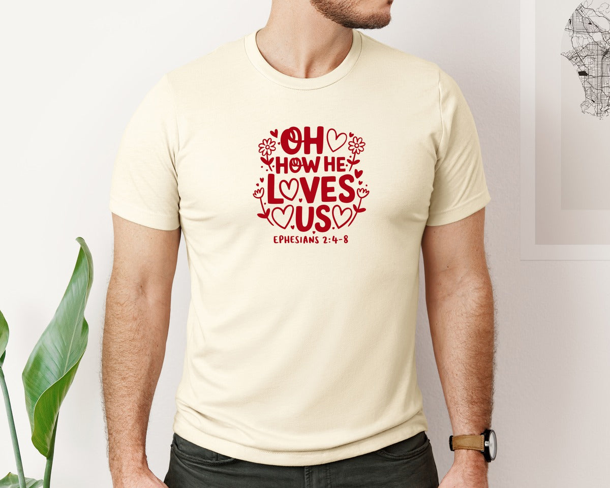 brand:Bella Canvas|color:Light Cream / Natural|Oh How He Loves Us Ephesians Graphic T-Shirt