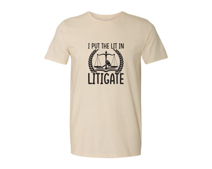 brand:Generic|color:Light Cream / Natural|I Put The Lit In Litigate Lawyer Tshirt Graphic T-Shirt