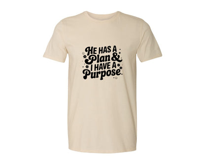 brand:Generic|color:Light Cream / Natural|He Has A Plan And I Have A Purpose D Graphic T-Shirt