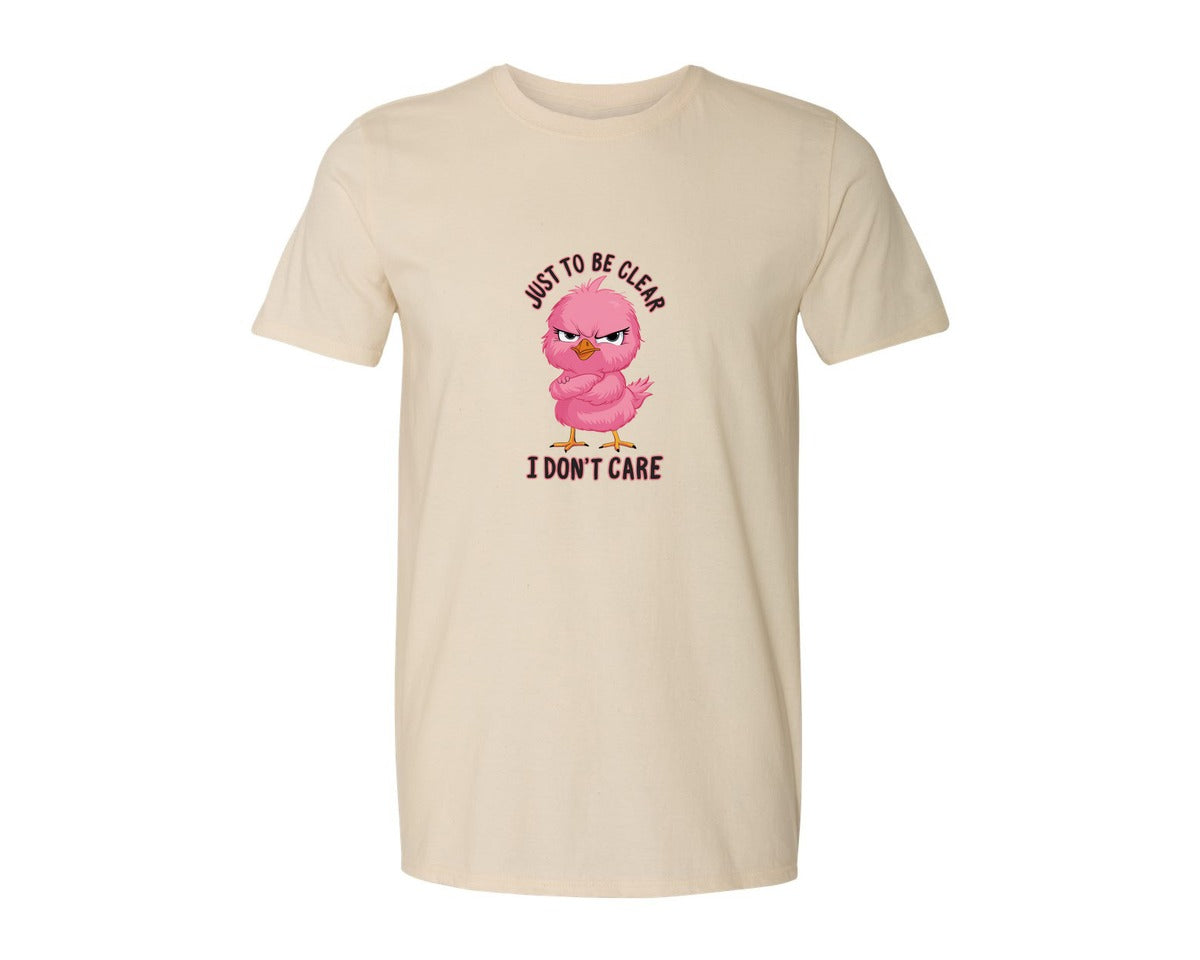 brand:Generic|color:Light Cream / Natural|Just To Be Clear I Dont Care Chicekn Graphic T-Shirt