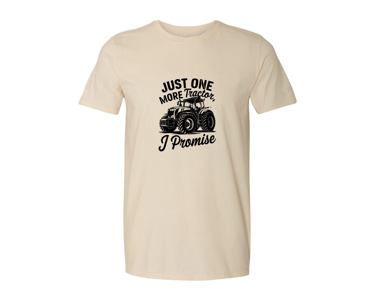 brand:Generic|color:Light Cream / Natural|Just One More Tractor I Promise T Sh Graphic T-Shirt